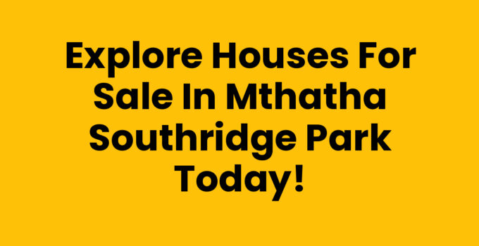 Houses For Sale In Mthatha Southridge Park - Modern Home