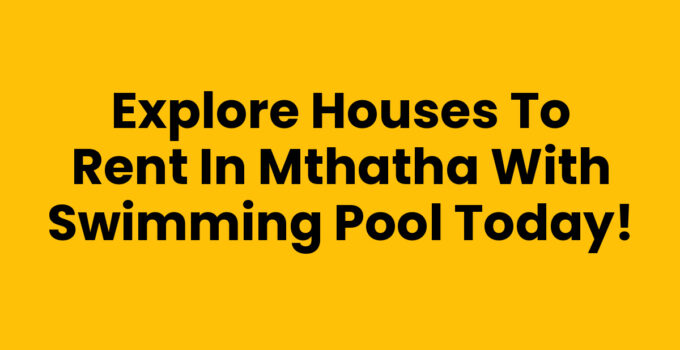 Houses To Rent In Mthatha With Swimming Pool, beautiful property with pool
