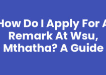 How Do I Apply For A Remark At Wsu, Mthatha? A Guide