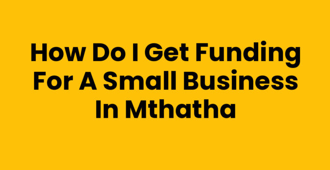 How Do I Get Funding For A Small Business In Mthatha - Business funding logo