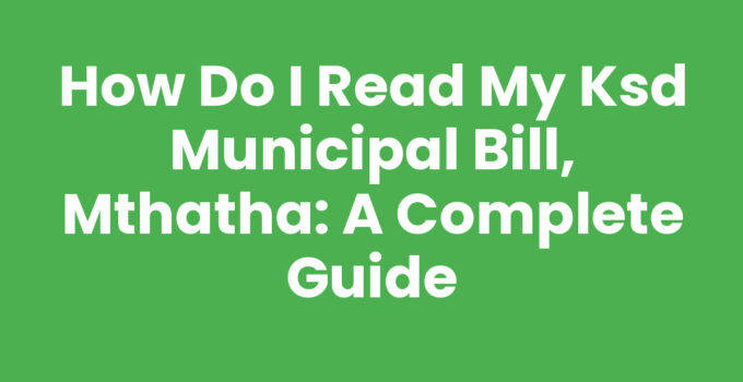 How Do I Read My Ksd Municipal Bill, Mthatha guide illustration