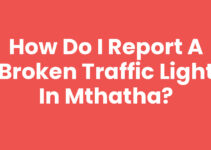 How Do I Report A Broken Traffic Light In Mthatha?
