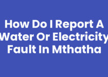 How Do I Report A Water Or Electricity Fault In Mthatha