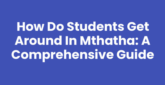 How Do Students Get Around In Mthatha