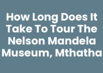 How Long Does It Take To Tour The Nelson Mandela Museum, Mthatha