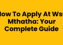 How To Apply At Wsu Mthatha: Your Complete Guide