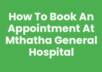 How To Book An Appointment At Mthatha General Hospital