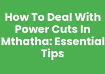 How To Deal With Power Cuts In Mthatha: Essential Tips
