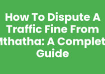 How To Dispute A Traffic Fine From Mthatha: A Complete Guide