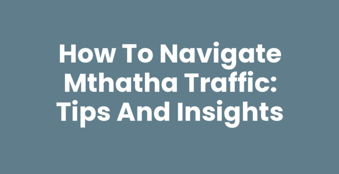 SEO-friendly image representing how to navigate Mthatha traffic.