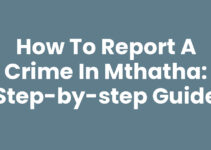 How To Report A Crime In Mthatha: Step-by-Step Guide