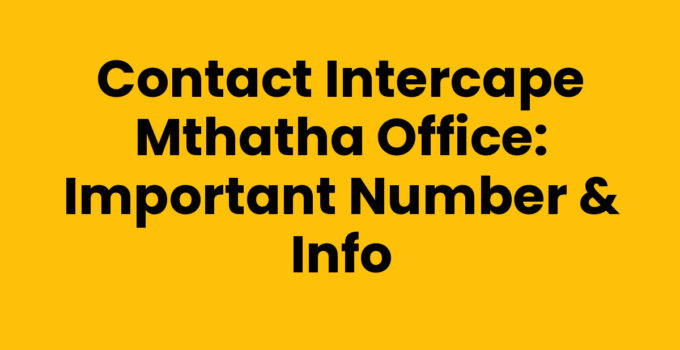 Contact Intercape Mthatha Office: Important Number & Info