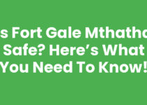 Is Fort Gale Mthatha Safe? Here’s What You Need to Know!