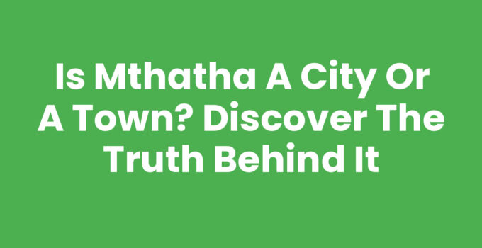 Is Mthatha A City Or A Town: A view of Mthatha in South Africa