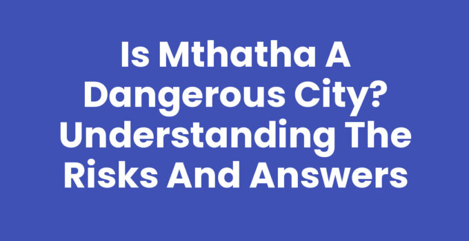 Is Mthatha A Dangerous City? A view of Mthatha's vibrant streets.