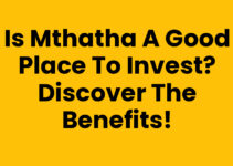 Is Mthatha A Good Place To Invest? Discover the Benefits!