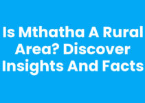 Is Mthatha A Rural Area? Discover Insights and Facts Is Mthatha A Rural Area? Discover Insights and Facts
