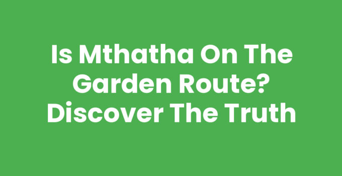 Is Mthatha On The Garden Route - Scenic view of Mthatha