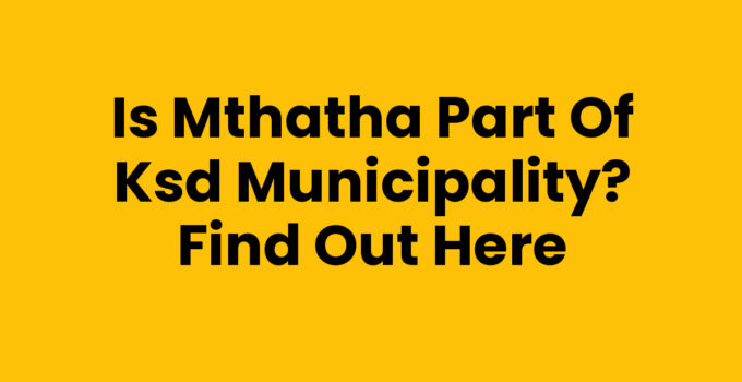 Map showing Mthatha as part of KSD Municipality