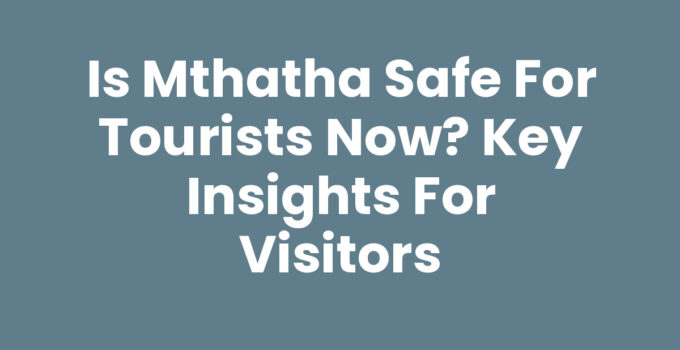 Is Mthatha Safe For Tourists Now - A scenic view of Mthatha