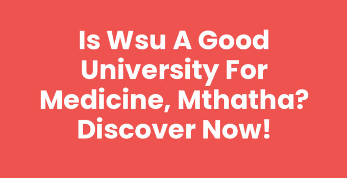 Is Wsu A Good University For Medicine, Mthatha - Campus Image