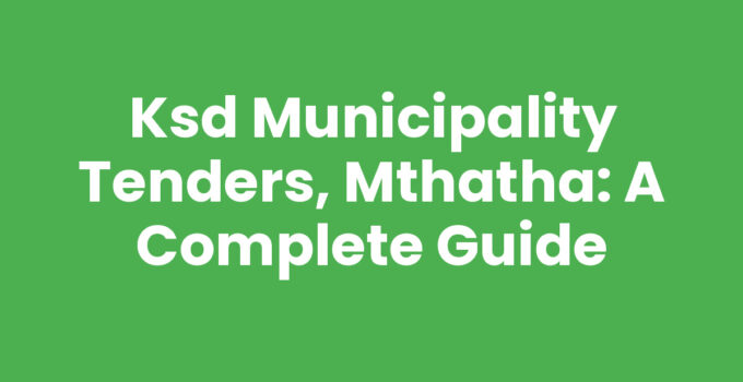 Overview of Ksd Municipality Tenders, Mthatha