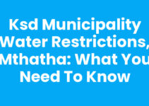Ksd Municipality Water Restrictions, Mthatha: What You Need to Know