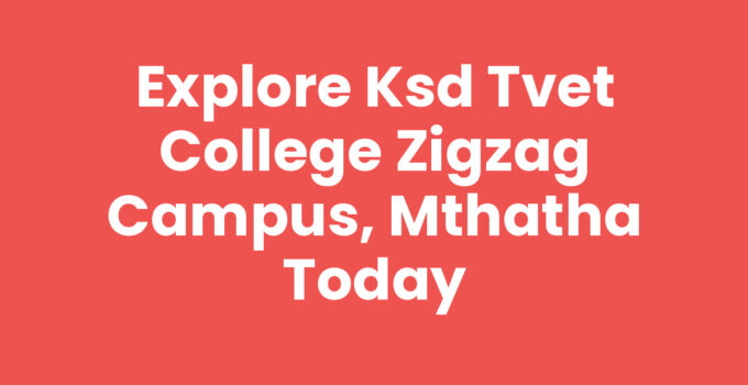 Ksd Tvet College Zigzag Campus, Mthatha