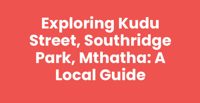 Discover Kudu Street, Southridge Park, Mthatha in this vibrant neighborhood.