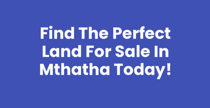Land for Sale In Mthatha with scenic views