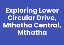 Exploring Lower Circular Drive, Mthatha Central, Mthatha
