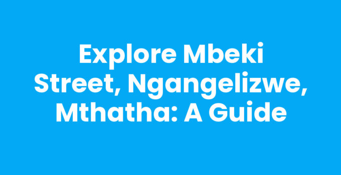 Mbeki Street, Ngangelizwe, Mthatha - A vibrant community hub