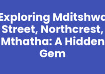 Exploring Mditshwa Street, Northcrest, Mthatha: A Hidden Gem