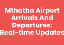 Mthatha Airport Arrivals And Departures: Real-Time Updates