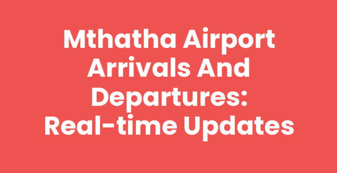 Mthatha Airport Arrivals And Departures Schedule Display
