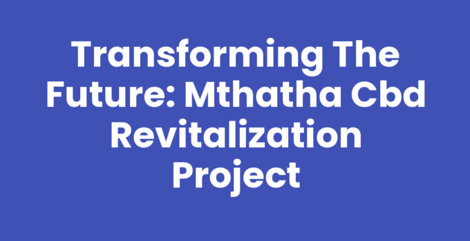 Mthatha Cbd Revitalization Project showcasing urban development initiatives.