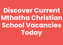 Discover Current Mthatha Christian School Vacancies Today