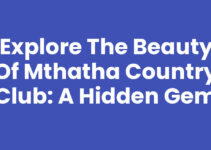 Explore the Beauty of Mthatha Country Club: A Hidden Gem