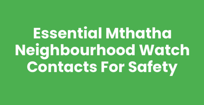 Mthatha Neighbourhood Watch Contacts for Community Safety