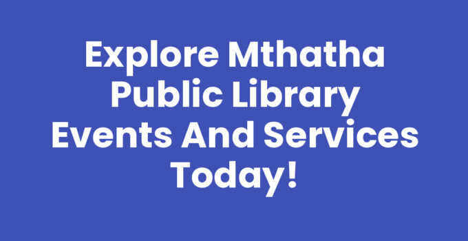 Mthatha Public Library Events And Services for the Community