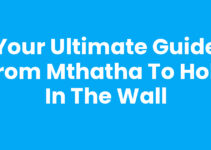 Your Ultimate Guide From Mthatha To Hole In The Wall