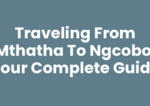 Traveling from Mthatha To Ngcobo: Your Complete Guide
