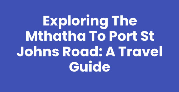 Scenic view of Mthatha To Port St Johns Road