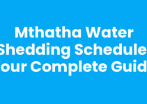 Mthatha Water Shedding Schedule: Your Complete Guide