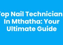 Top Nail Technicians In Mthatha: Your Ultimate Guide