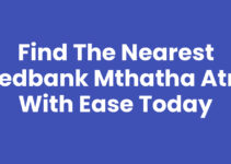 Find the Nearest Nedbank Mthatha ATM with Ease Today