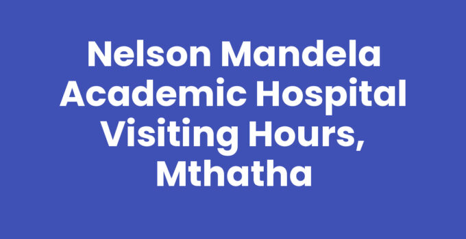 Nelson Mandela Academic Hospital Visiting Hours, Mthatha