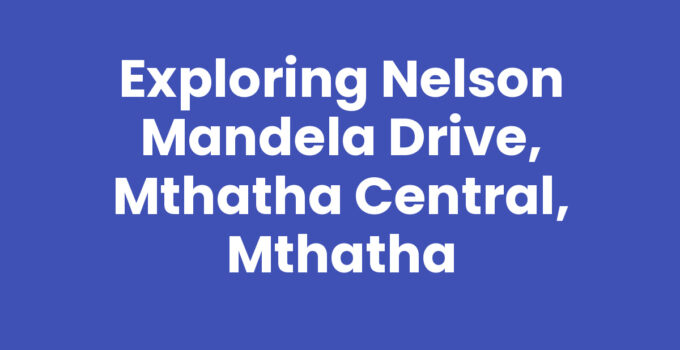 Nelson Mandela Drive, Mthatha Central, Mthatha - a vibrant local street