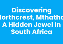Discovering Northcrest, Mthatha: A Hidden Jewel in South Africa