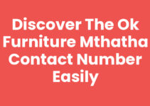 Discover the Ok Furniture Mthatha Contact Number Easily